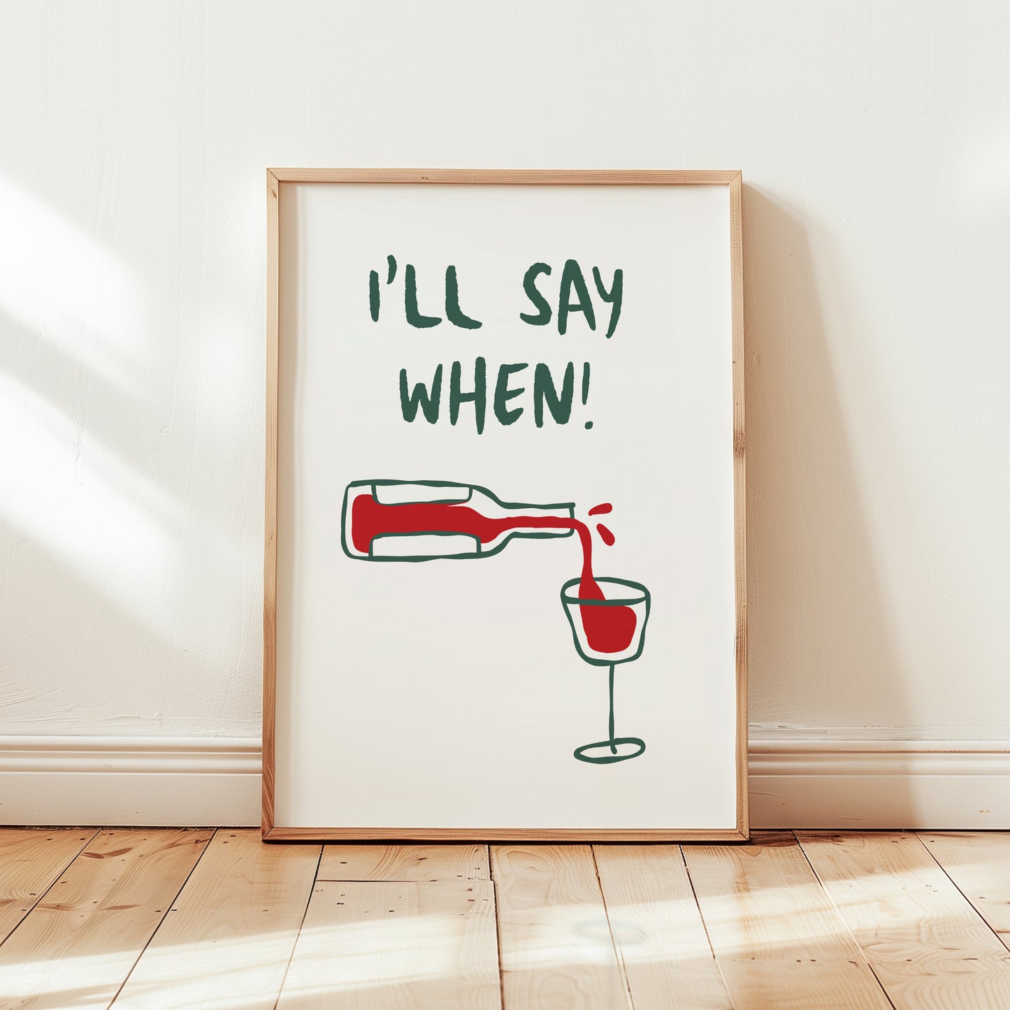 Customizable I'll Say When! Wine Art Print Poster ONLY, kitchen Art, Wall Decor, Funny Adult Poster, Wine Lover Print, Minimalist Doodle Art
