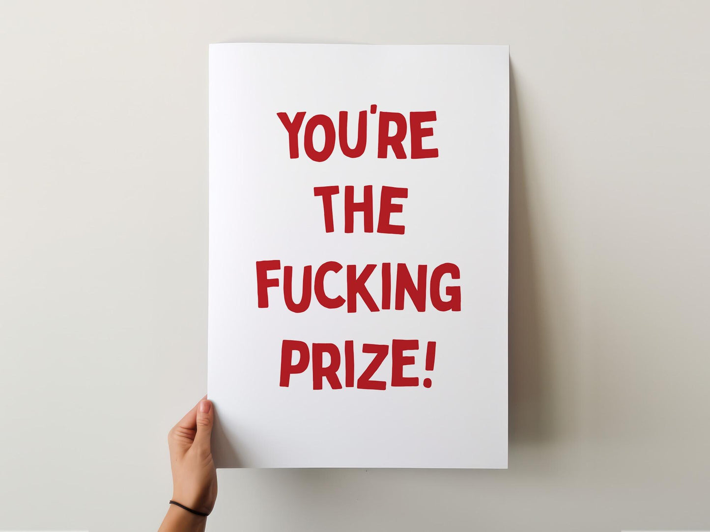 Customizable You're The Fucking Prize! | Art Print Poster ONLY | Bedroom Art | Wall Decor | Custom Sizes