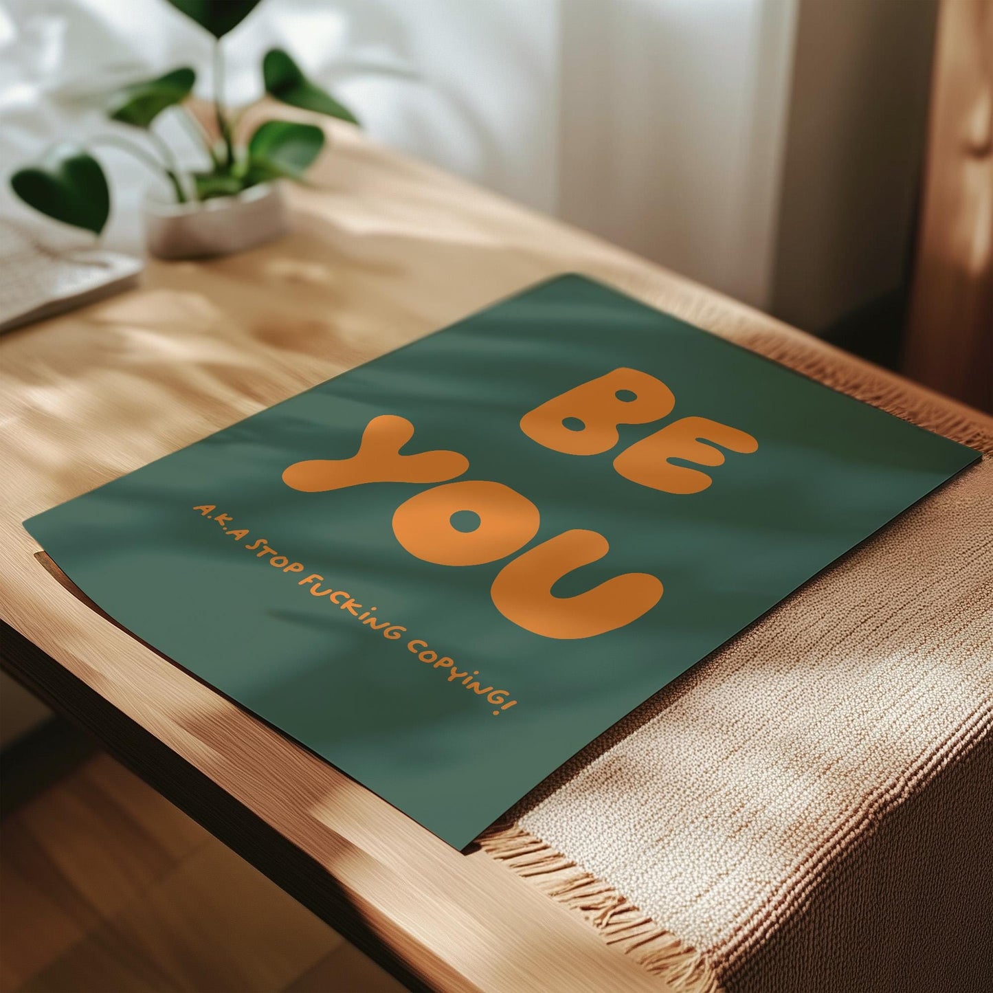 Customizable Be You AKA Stop copying! | Art Print Poster ONLY | Funny Art Print | Sweary Wall Decor | Be yourself