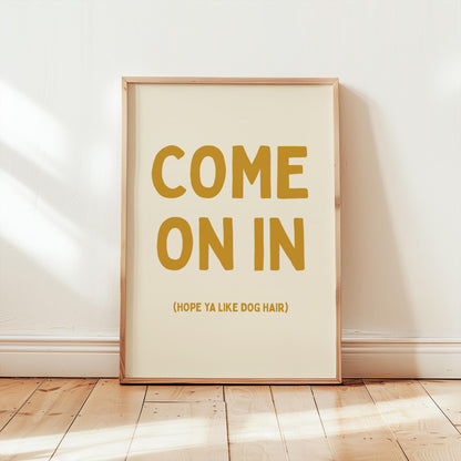 Customizable Come On In (Hope you like dog hair) Art Print Poster ONLY, Hallway Art, Welcome Wall Decor, Entry Way Print, Dog Lover Print