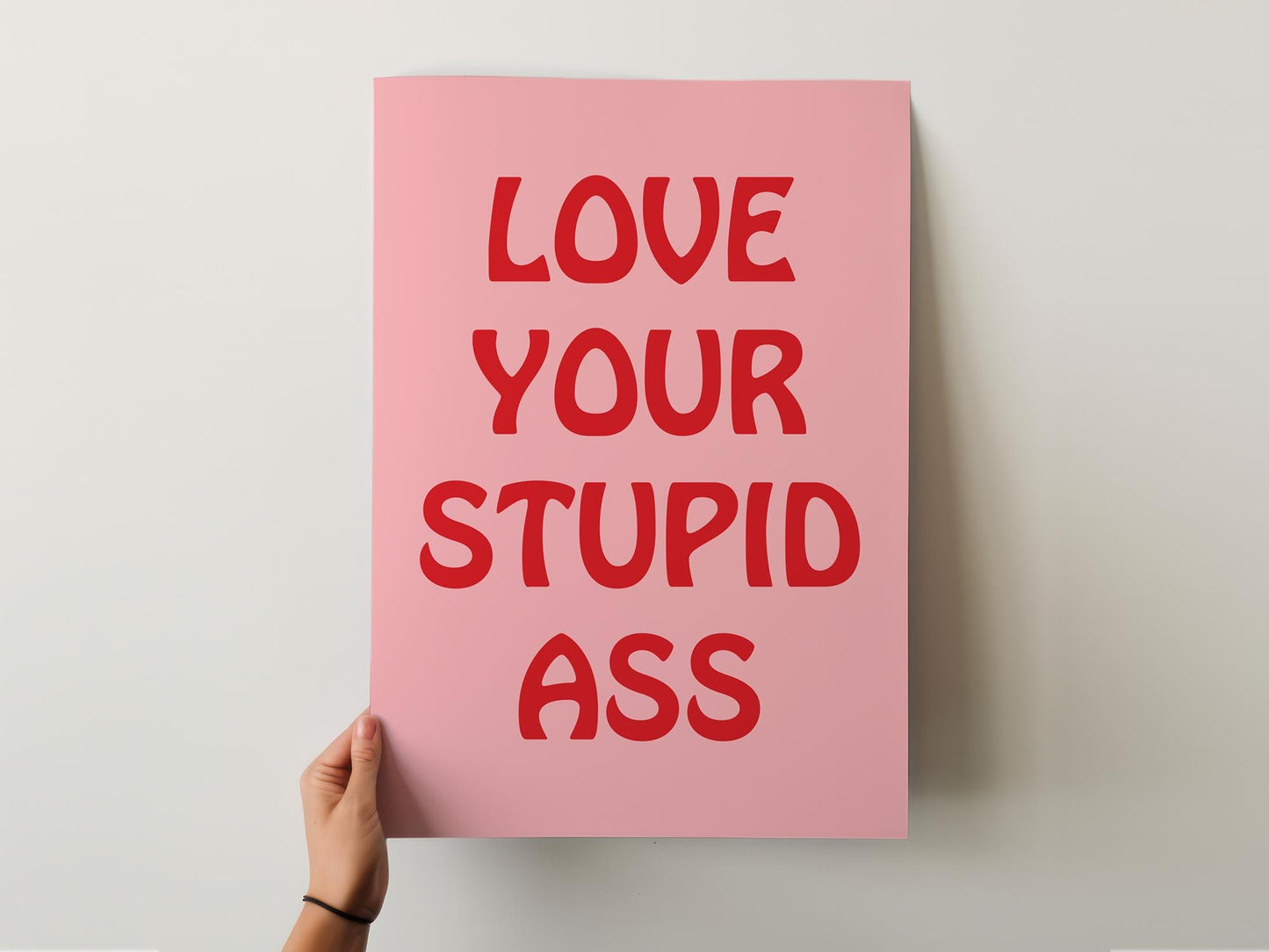 Customizable Love your stupid ass | Art Print Poster ONLY | Anniversary Gifts | Wall Decor | Funny Adult Humour Poster