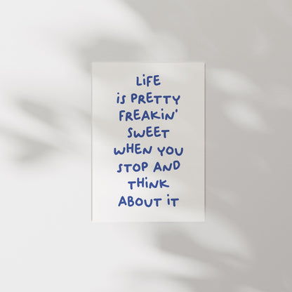 Customizable Life Is Pretty Freakin Sweet | Art Print Poster ONLY | Hallway Art | Positive wallart | Minimalist Poster
