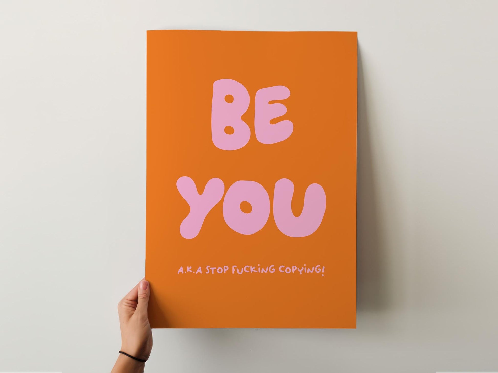 Customizable Be You AKA Stop copying! | Art Print Poster ONLY | Funny Art Print | Sweary Wall Decor | Be yourself