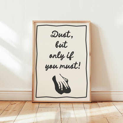 Customizable Dust If you Must Art Print Poster ONLY, Laundry Room Art, Utility Room Wall Decor, Cleaning Print, Funny Doodle Art Print