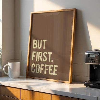 Customizable But First, Coffee Art Print Poster ONLY, Coffee Kitchen Art, Coffee Dining Room Wall Decor, Coffee Lover Print, Custom Colours