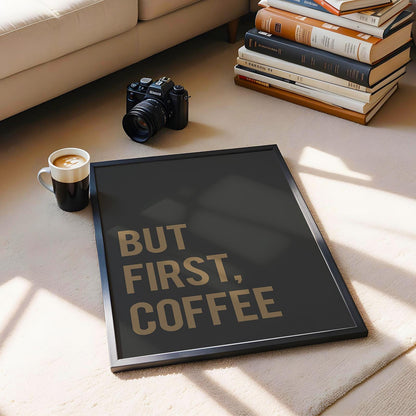 Customizable But First, Coffee Art Print Poster ONLY, Coffee Kitchen Art, Coffee Dining Room Wall Decor, Coffee Lover Print, Custom Colours