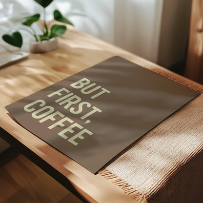 Customizable But First, Coffee Art Print Poster ONLY, Coffee Kitchen Art, Coffee Dining Room Wall Decor, Coffee Lover Print, Custom Colours