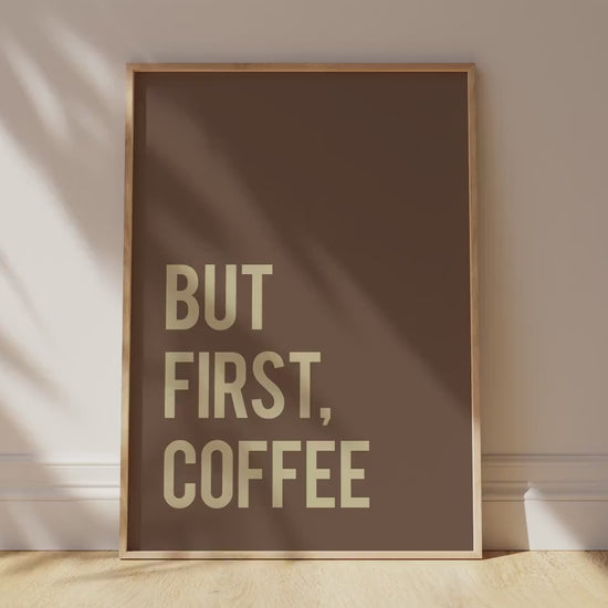 Customizable But First, Coffee Art Print Poster ONLY, Coffee Kitchen Art, Coffee Dining Room Wall Decor, Coffee Lover Print, Custom Colours