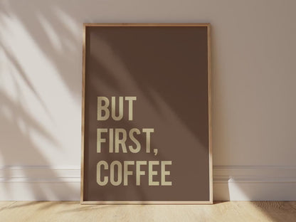 Customizable But First, Coffee Art Print Poster ONLY, Coffee Kitchen Art, Coffee Dining Room Wall Decor, Coffee Lover Print, Custom Colours